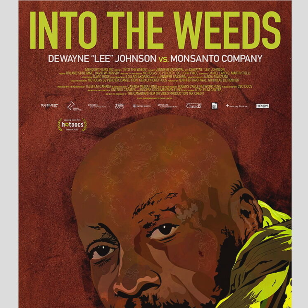 Free Documentary Into Weeds Dewayne ‘Lee’ Johnson vs. Monsanto Compa